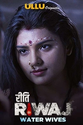 Download [18+] Mann Marzi – Riti Riwaj | 2021 | Season 1 | Hindi Complete | Ullu Originals | WEB Series 480p 720p 1080p