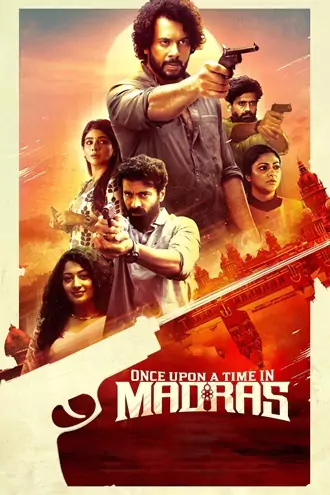 Download Once Upon a Time in Madras | 2024 | Hindi + Tamil | Dual Audio | UNCUT WEB-DL | Full Movie 480p 720p 1080p