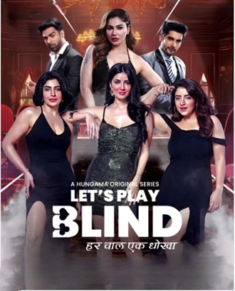 Download Lets Play Blind | 2025 | Season 1 | Complete Hindi | Hungama Original WEB Series | 480p 720p 1080p